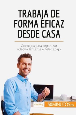 Trabaja de forma eficaz desde casa