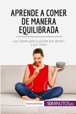 Aprende a comer de manera equilibrada