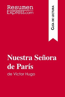 Nuestra Señora de París de Victor Hugo (Guía de lectura)