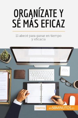 Organízate y sé más eficaz