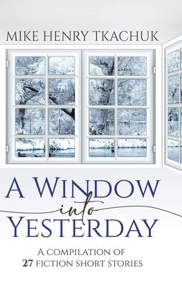 A Window Into Yesterday