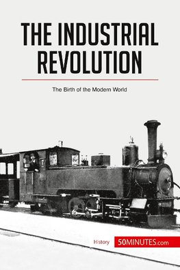 The Industrial Revolution