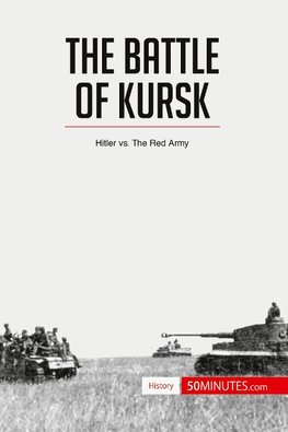 The Battle of Kursk