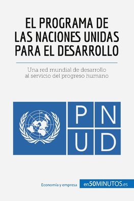 El Programa de las Naciones Unidas para el Desarrollo