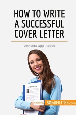 How to Write a Successful Cover Letter