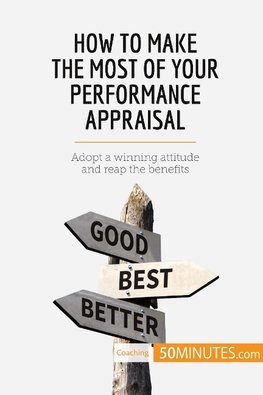 How to Make the Most of Your Performance Appraisal