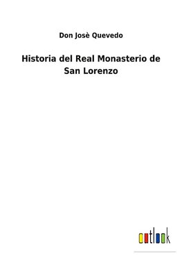 Historia del Real Monasterio de San Lorenzo