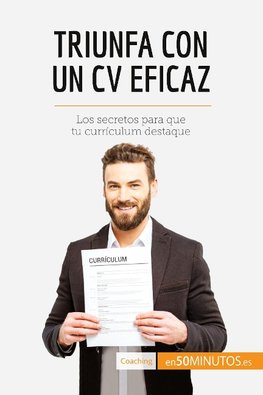 Triunfa con un CV eficaz