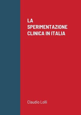 LA SPERIMENTAZIONE CLINICA IN ITALIA