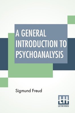 A General Introduction To Psychoanalysis