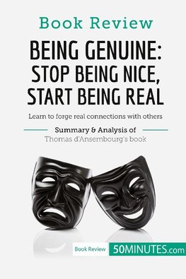 Book Review: Being Genuine: Stop Being Nice, Start Being Real by Thomas d'Ansembourg