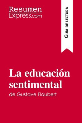 La educación sentimental de Gustave Flaubert (Guía de lectura)