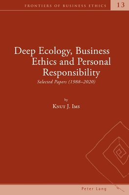 Deep Ecology, Business Ethics and Personal Responsibility