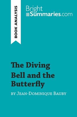 The Diving Bell and the Butterfly by Jean-Dominique Bauby (Book Analysis)