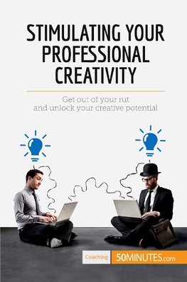 Stimulating Your Professional Creativity