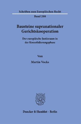 Bausteine supranationaler Gerichtskooperation.