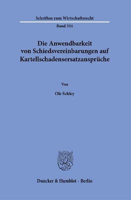 Die Anwendbarkeit von Schiedsvereinbarungen auf Kartellschadensersatzansprüche.