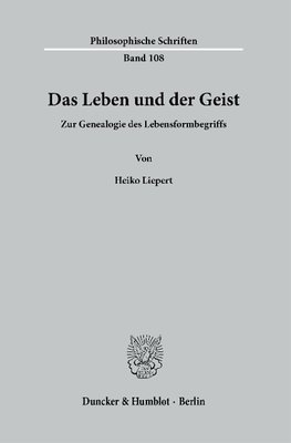 Das Leben und der Geist.