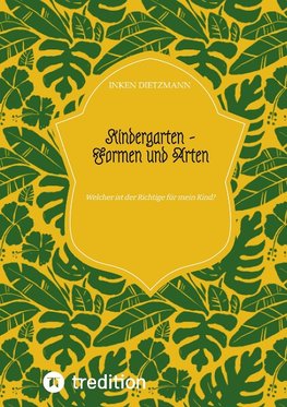 Kindergarten - Formen und Arten