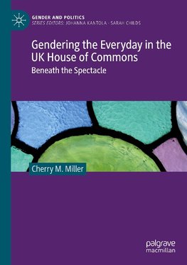 Gendering the Everyday in the UK House of Commons