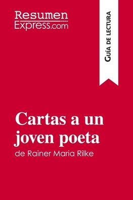 Cartas a un joven poeta de Rainer Maria Rilke (Guía de lectura)