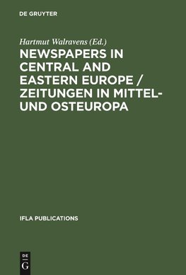 Newspapers in Central and Eastern Europe / Zeitungen in Mittel- und Osteuropa