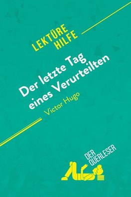 Der letzte Tag eines Verurteilten von Victor Hugo (Lektürehilfe)