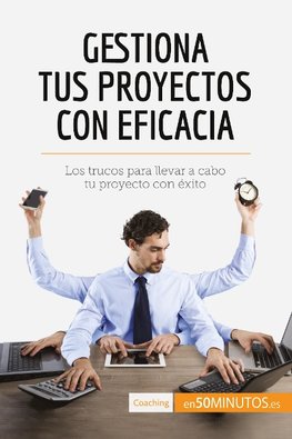 Gestiona tus proyectos con eficacia