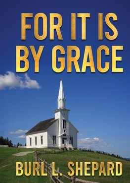 For it is By Grace