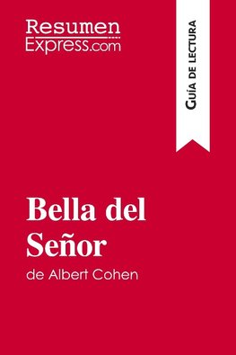 Bella del Señor de Albert Cohen (Guía de lectura)