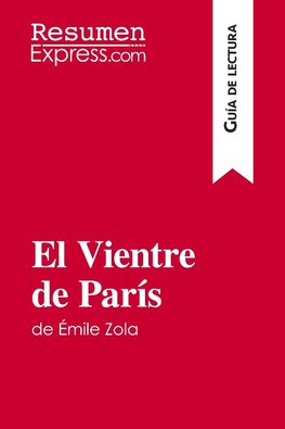 El Vientre de París de Émile Zola (Guía de lectura)