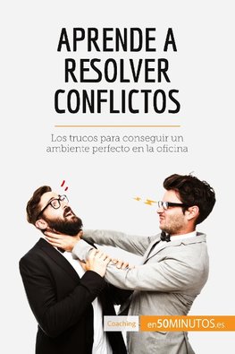 Aprende a resolver conflictos