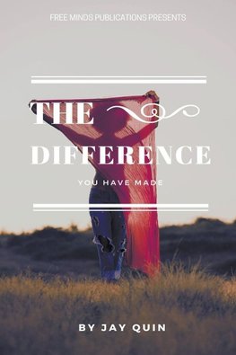 The Difference You Have Made