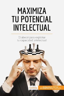 Maximiza tu potencial intelectual