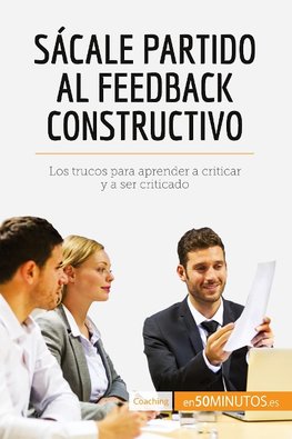 Sácale partido al feedback constructivo