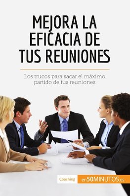 Mejora la eficacia de tus reuniones