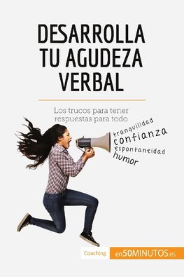 Desarrolla tu agudeza verbal