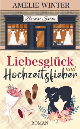 Liebesglück und Hochzeitsfieber