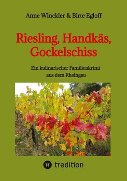 Riesling, Handkäs, Gockelschiss