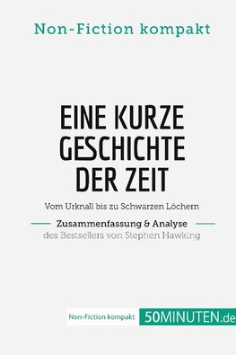 Eine kurze Geschichte der Zeit. Zusammenfassung & Analyse des Bestsellers von Stephen Hawking