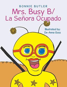 Mrs. Busy B/ Señora Ocupada B