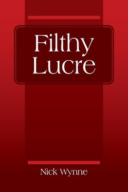 Filthy Lucre