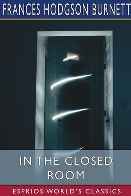 In the Closed Room (Esprios Classics)