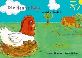 Die Henne Maja und der Eierdieb