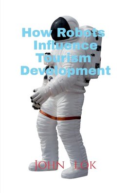 How Robots Influence Tourism Development