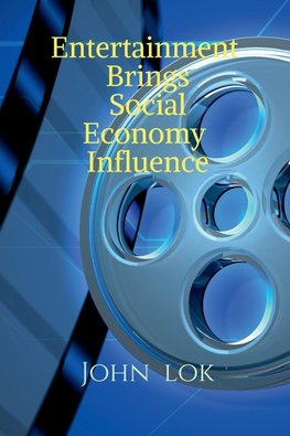 Entertainment Brings Social Economy Influence