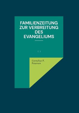 Familienzeitung zur Verbreitung des Evangeliums