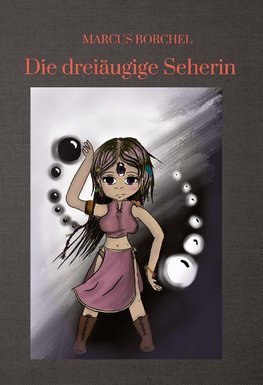 Die dreiäugige Seherin