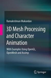 3D Mesh Processing and Character Animation