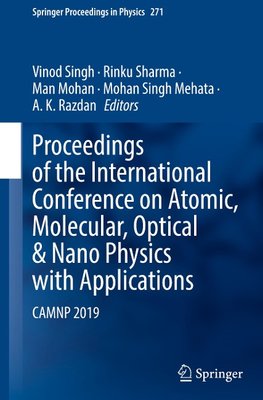 Proceedings of the International Conference on Atomic, Molecular, Optical & Nano Physics with Applications